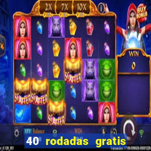 40 rodadas gratis jon bet